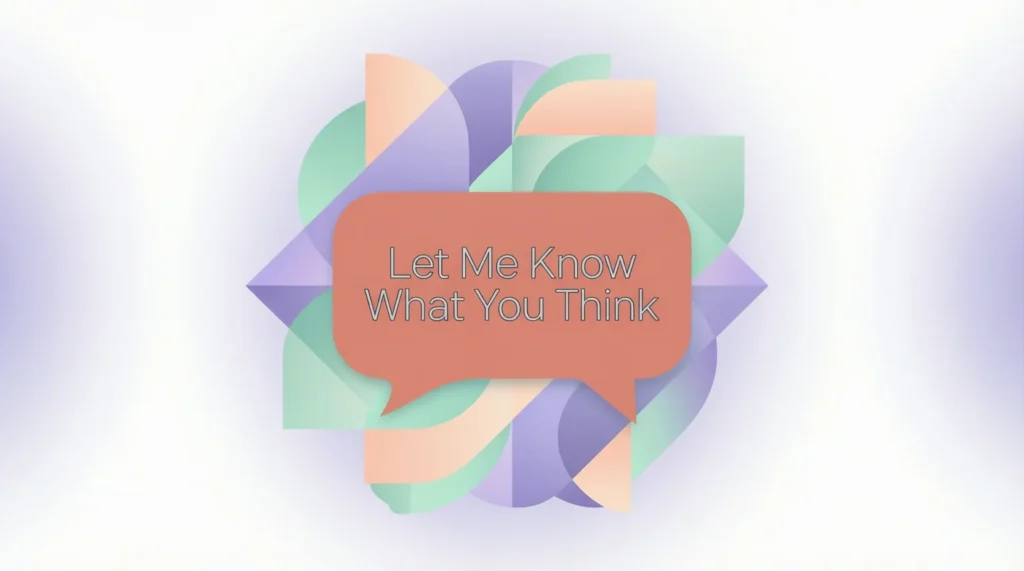 Other Ways to Say “Let Me Know What You Think”