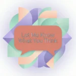 Other Ways to Say “Let Me Know What You Think”