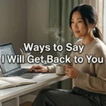 Beyond “I’ll Get Back to You”