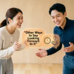 Other Ways to Say “Looking Forward to It”