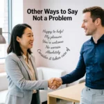 Other Ways to Say Not a Problem