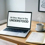 Other Ways to Say Understood