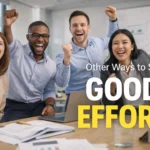 Other Ways to Say Good Effort